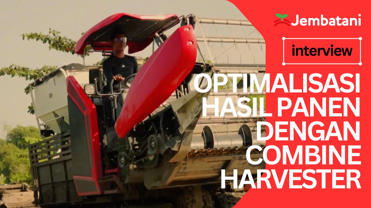 OPTIMALISASI HASIL PANEN DENGAN COMBINE HARVESTER